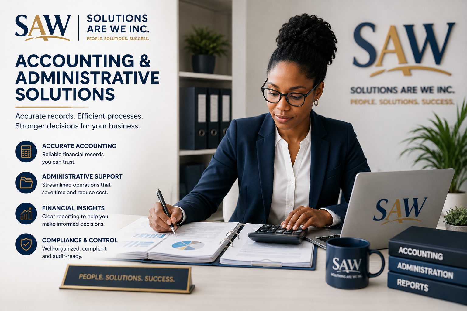 Accounting and Administrative Solutions: reliable financial records, streamlined administration that saves time and cost, clear reporting for informed decisions, and well-organised, audit-ready compliance.